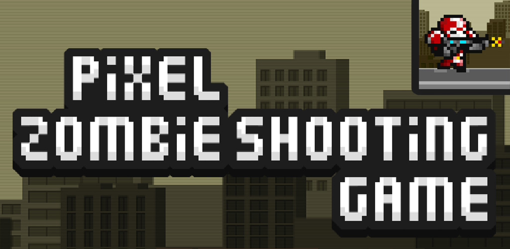 PZSG feature blog - Pixel Zombie Shooting Game
